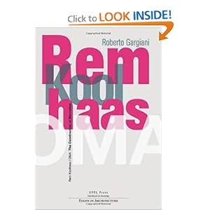 Rem Koolhaas / OMA (Essays in Architecture) by Roberto Gargiani