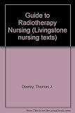 A guide to radiotherapy nursing