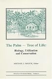 The Palm-Tree of Life: Biology, Utilization and Conservation (Advances in Economic Botany Vol. 6)