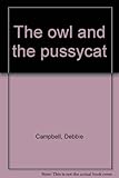The owl and the pussycat