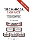 Technical Impact: Making Your Information Technology Effective, And Keeping It That Way