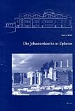 Produkt-Bild: Die Johanneskirche in Ephesos (Spatantike - Fruhes Christentum - Byzanz)