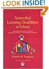 Nonverbal Learning Disabilities at School: Educating Students With Nld, Asperger Syndrome and Related Conditions
