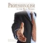 Professionalism in the Real World: Lessons for the Effective Advocate