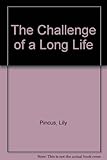 The challenge of a long life