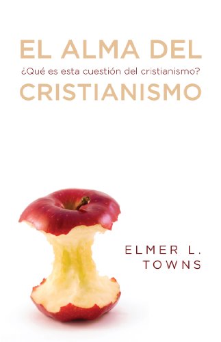 El alma del cristianismo (Spanish Edition)