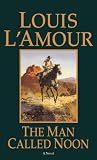 The Man Called Noon: A Novel