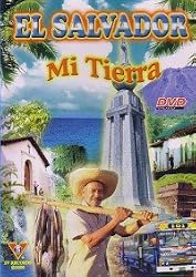 EL SALVADOR : MI TIERRA
