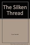 The silken thread : stories and sketches