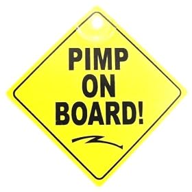 'PIMP ON BOARD!' Yellow & Black Window Car Sign