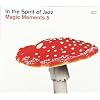 Magic Moments V-in the Spirit of Jazz