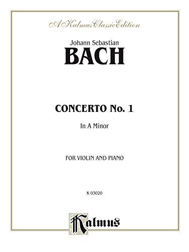 Violin Concerto in A Minor: For Violin and Piano (Kalmus Edition)