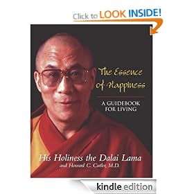The Essence Of Happiness: A Guidebook for Living