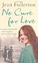 No Cure for Love
