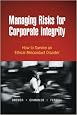 Managing Risks for Corporate Integrity: How to Survive An Ethical Misconduct Disaster