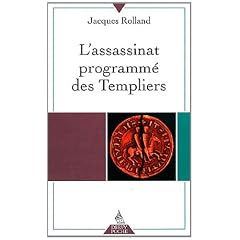 L'assassinat programm� des Templiers