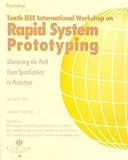 IEEE International Workshop on Rapid Systems Prototyping: Proceedings, June 16-18, 1999, Clearwater, Florida, USA (International Workshop on Rapid System Prototyping//Proceedings)