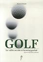 Golf : la vallée secrète et le swing parfait