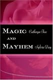 Magic and Mayhem