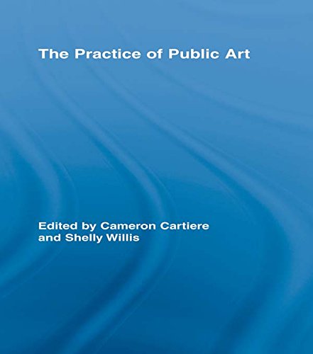 The Practice of Public Art (Routledge Research in Cultural and Media Studies)