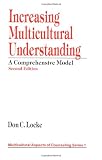 Increasing Multicultural Understanding: A Comprehensive Model (Multicultural Aspects of Counseling And Psychotherapy)