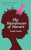 The Hairdresser of Harare: A Novel (Modern African Writing Series)