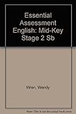 Essential assessment English : national curriculum practice tests mid-Key Stage 2