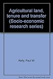Agricultural land, tenure and transfer