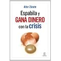 Espabila y gana dinero con la crisis