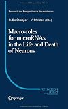 Macro Roles for MicroRNAs in the Life and Death of Neurons (Research and Perspectives in Neurosciences)