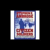 Citizen Soldiers | [Stephen E. Ambrose]