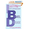 Inflammatory Bowel Disease: The essential guide to controlling Crohn's Disease, Colitis and Other IBDs