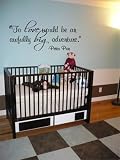 To love would be an awfully big adventure. Peter Pan quote 32x12 wall sayings vinyl stickers decals