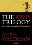 The Iovis Trilogy: Colors in the Mechanism of Concealment