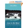 Love is the River: Learning to Live in the Flow of Divine Grace