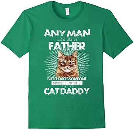 Men's Any Man Can Be A Father, Special To Be Cat Daddy T-Shirt Medium Kelly Green