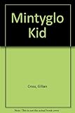 The Mintyglo kid