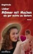 Lieber M�nner mit Macken als gar nichts zu l�stern
