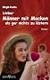 Lieber M�nner mit Macken als gar nichts zu l�stern
