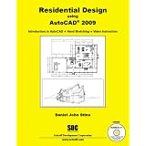 Residential Design Using AutoCAD 2009by Daniel John Stine