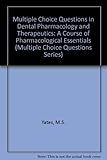 MCQs in dental pharmacology and therapeutics : a course of pharmacological essentials