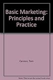 Basic marketing : principles and practice