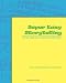 Books : Super Easy Storytelling: The fast, simple way to tell fun stories with children