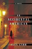 An Accidental American: A Novel (Alex Carr)