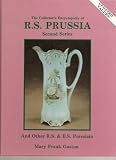 The Collector's Encyclopedia of R.S. Prussia (Collector's Encyclopedia of R. S. Prussia)