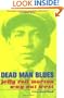 Dead Man Blues: Jelly Roll Morton Way Out West