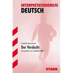 Interpretationshilfe Deutsch: Friedrich D�rrenmatt 'Der Verdacht'