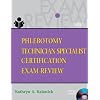 Phlebotomy Technician Specialist: Certification Exam Review
