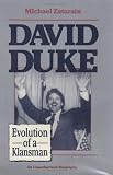 David Duke: Evolution of a Klansman