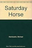 The Saturday horse